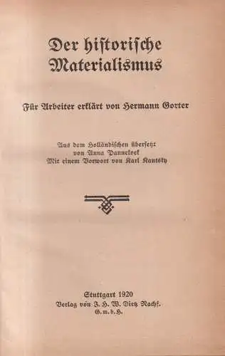 Buch: Der historische Materialismus, Hermann Gorter, Dietz, 1920, gebraucht, gut
