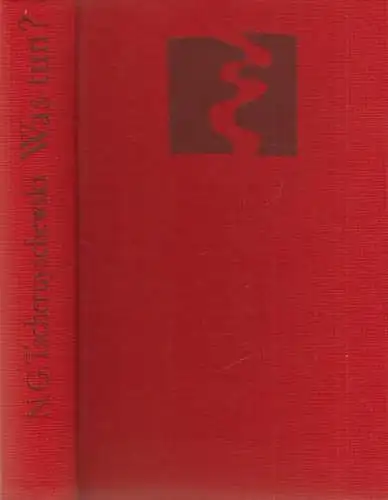 Buch: Was tun?, Tschernyschewski, Nikolai. 1979, Aufbau- Verlag, gebraucht, gut