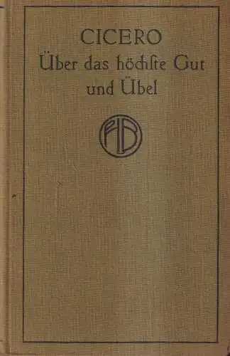 Buch: Über das höchste Gut und Übel, Cicero, Felix Meiner Verlag, gebraucht, gut