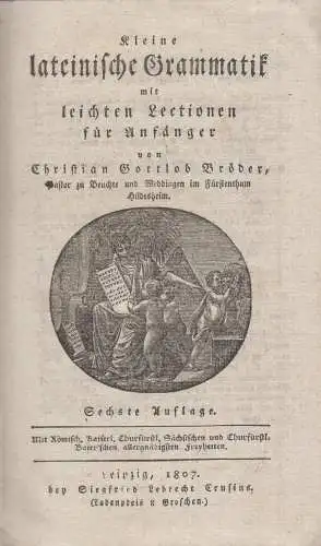 Buch: Kleine lateinische Grammatik. Bröder, Christian Gottlob, 1807, Crusius