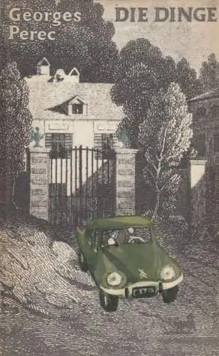Buch: Die Dinge, Perec, Georges. 1967, Verlag Volk und Welt, gebraucht, sehr gut