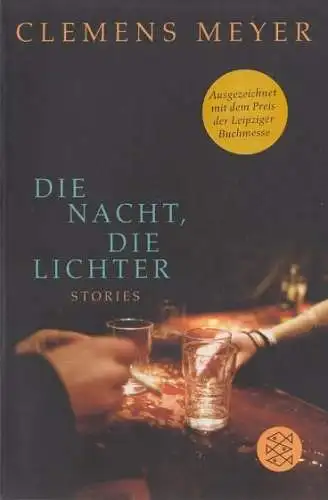 Buch: Die Nacht, die Lichter, Meyer, Clemens. Fischer Taschenbuch, 2010, Stories