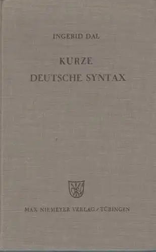 Buch: Kurze Deutsche Syntax. Dal, Ingerid, 1952, Niemeyer Verlag, gebraucht, gut