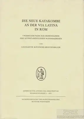 Buch: Die neue Katakombe an der via Latina in Rom, Kötzsche-Breitenbruch. 1979