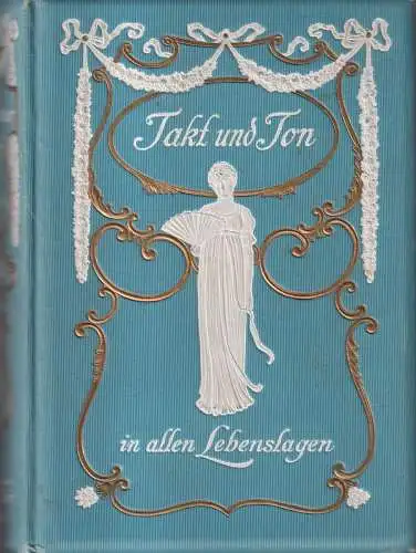 Buch: Takt und Ton, Marschner, Osw. 1901, Verlag von Neufeld & Henius