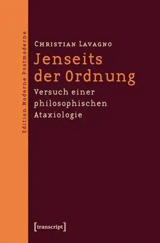 Buch: Jenseits der Ordnung, Lavagno, Christian, 2012, transcript Verlag