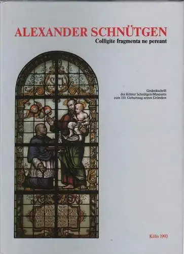 Buch: Alexander Schnütgen, Westermann-Angerhausen, Hiltrud. 1993, gebraucht, gut