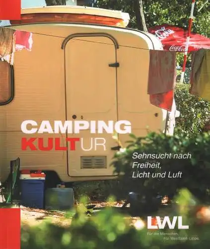 Ausstellungskatalog: Camping Kultur, Knorr, Maleen u.a., 2013, LWL, sehr gut