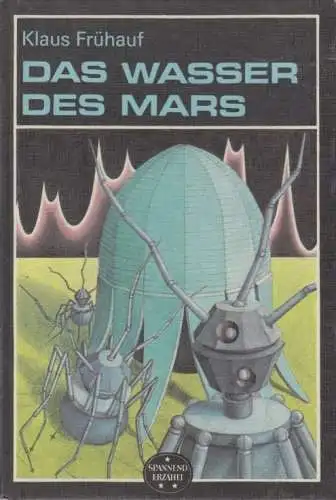 Buch: Das Wasser des Mars, Frühauf, Klaus. Spannend erzählt, 1986