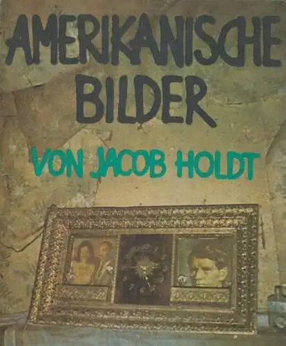 Buch: Amerikanische Bilder. Holdt, Jacob. 1982, Verlag Volk und Welt