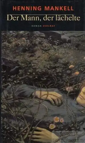 Buch: Der Mann, der lächelte, Mankell, Henning. 2001, Paul Zsolnay Verlag, Roman