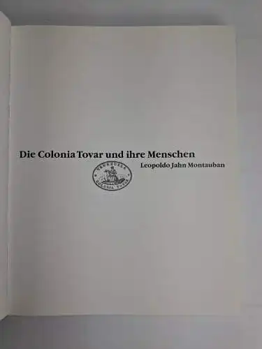 Buch: Die Colonia Tovar und ihre Menschen, Leopoldo Jahn Montauban, 1990