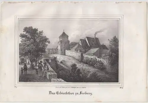 Lithografie: Das Erbischthor zu Freiberg, 1836, Eduard Pietzsch, Grafik, Saxonia
