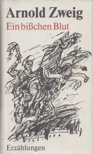 Buch: Ein bißchen Blut, Zweig, Arnold. 1987, Aufbau Verlag, Erzählungen