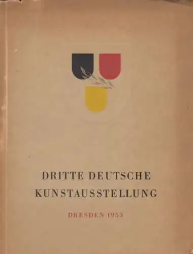 Buch: Dritte Deutsche Kunstausstellung Dresden 1953, Pommeranz-Liedke, Gerhard