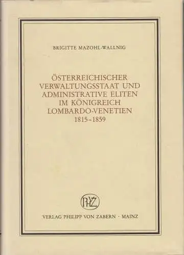Buch: Österreichischer Verwaltungsstaat... Mazohl-Wallnig, 1993, Zabern, sig.