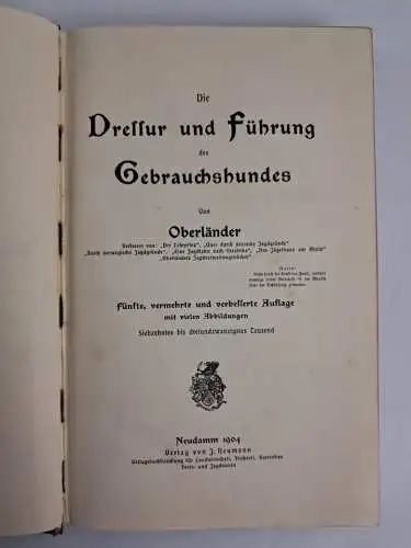 Buch: Die Dressur und Führung des Gebrauchshundes, Oberländer, 1904, J. Neumann