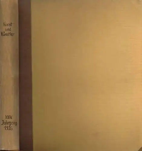 Kunst und Künstler. Jahrgang XXIV 1926, Scheffler, Karl. 1926, gebraucht, gut