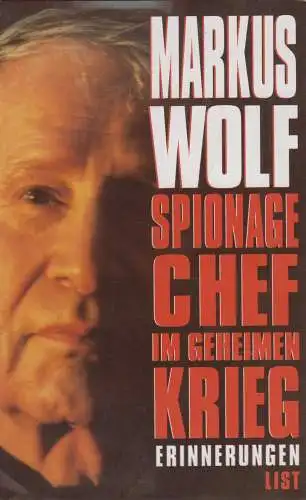Buch: Spionagechef im geheimen Krieg, Wolf, Markus. 1997, List Verlag