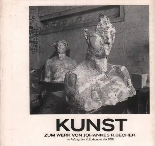 Ausstellungskatalog: Kunst zum Werk von Johannes Becher, Haase, Horst u.a., 1988