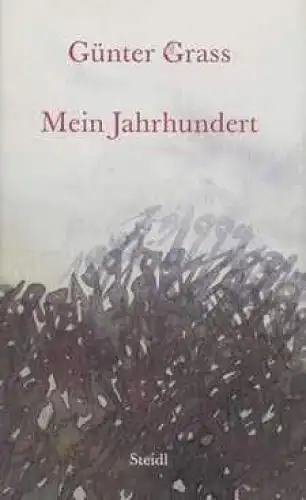 Buch: Mein Jahrhundert, Grass, Günter. 1999, Steidl Verlag, gebraucht, gut