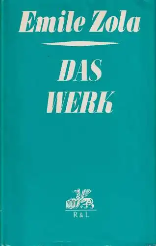 Buch: Das Werk, Zola, Emile. 1966, Verlag Rütten & Loening, gebraucht, gut