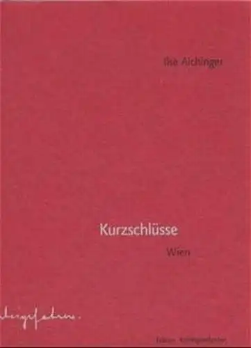 Buch: Kurzschlüsse, Wien, Aichinger, Ilse, 2001, Edition Korrespondenzen