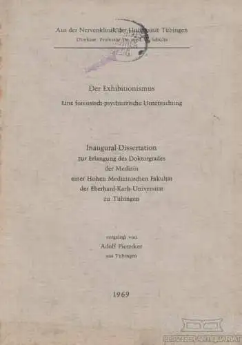 Buch: Der Exhibitionismus, Pietzcker, Adolf. 1969, Präzis Verlag, gebraucht, gut