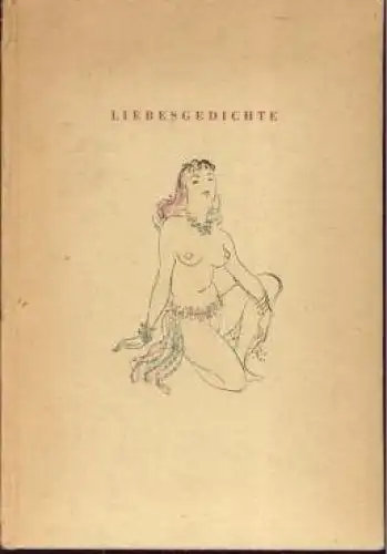 Buch: Eine Auslese der köstlichsten Liebesgedichte. 1945, Studio Druck