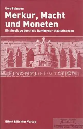 Buch: Merkur, Macht und Moneten, Bahnsen, Uwe. 2006, Ellert & Richter Verlag