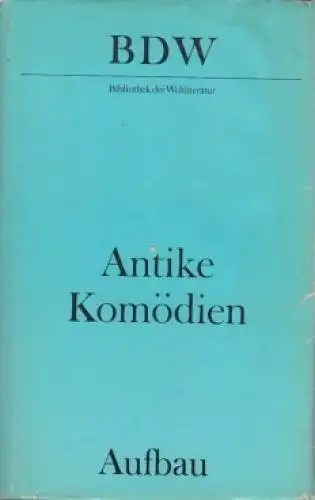 Buch: Antike Komödien, Hofmann, Walter u.a. Bibliothek der Weltliteratur, 1987