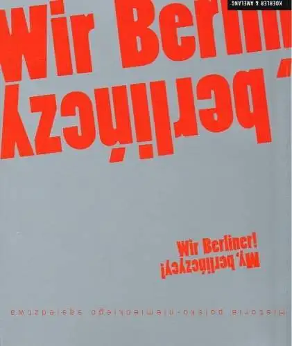 Buch: My, berlinczycy! Wir Berliner!, Traba, Robert. 2009, Koehler & Amelang