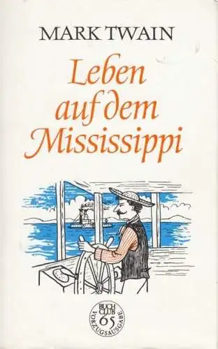 Buch: Leben auf dem Mississippi, Twain, Mark. 1988, Buchclub 65, gebraucht, gut
