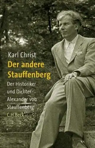 Buch: Der andere Stauffenberg, Karl Christ, 2008, Beck, Alexander v Stauffenberg