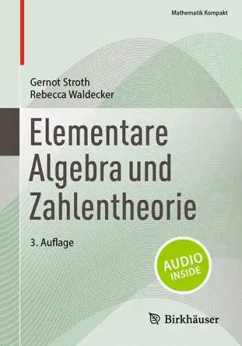 Buch: Elementare Algebra und Zahlentheorie, Stroth, Gernot, 2023, Birkhäuser