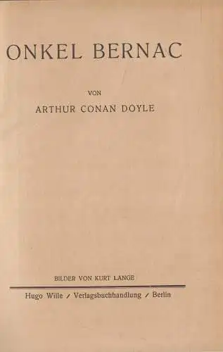 Buch: Onkel Bernac, Arthur Conan Doyle, 1929, Verlag Hugo Witte, gebraucht, gut