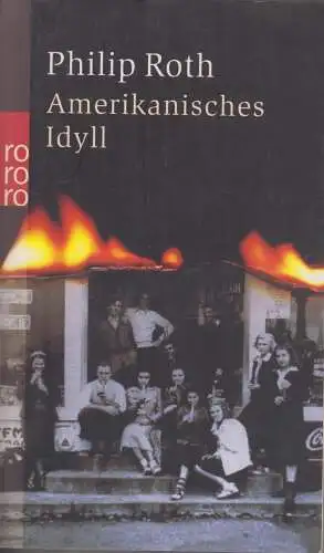Buch: Amerikanisches Idyll, Roth, Philip. Rororo, 2003, gebraucht, gut