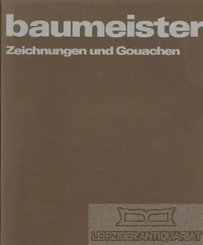 Buch: Baumeister, Adriani, Götz. 1975, Eigenverlag, Zeichnungen und Gouachen
