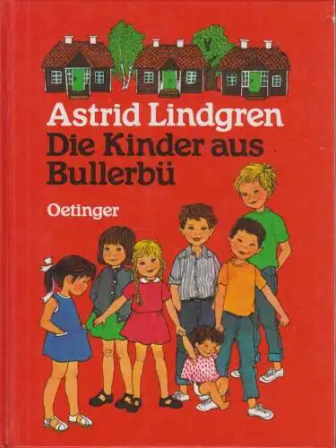 Buch: Die Kinder aus Bullerbü, Lindgren, Astrid. 2005, Verlag Friedrich Oetinger