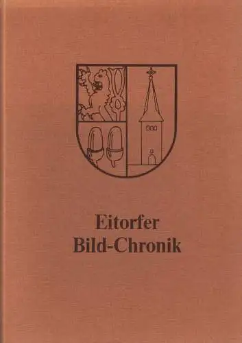Buch: Eitdorfer Bild-Chronik, Ersfeld, Hermann Josef, 1980, gebraucht, sehr gut