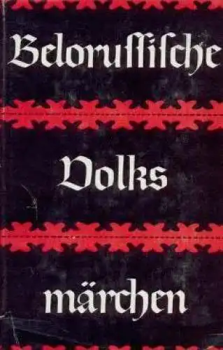 Buch: Belorussische Volksmärchen, Barag, L. B. 1980, Akademie Verlag