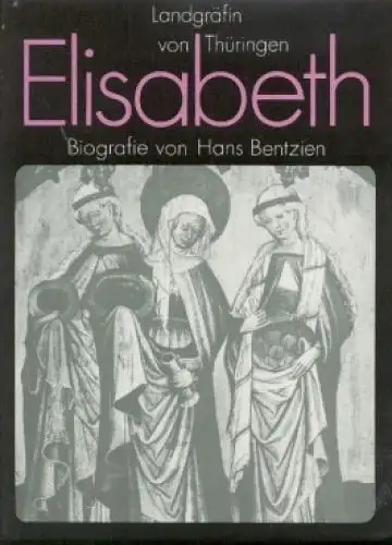 Buch: Elisabeth, Bentzien, Hans. 1990, Verlag Neues Leben, gebraucht, gut