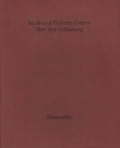 Buch: Jacob und Wilhelm Grimm über ihre Entlassung, Hennig, 1979, Faksimile
