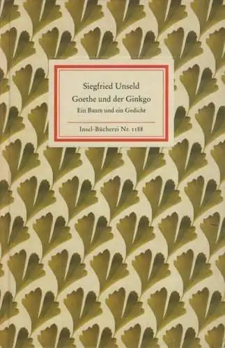 Insel-Bücherei 1188, Goethe und der Ginkgo, Unseld, Siegfried. 1999