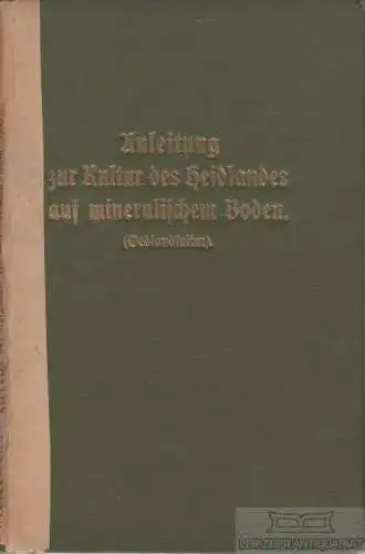 Buch: Anleitung zur Kultur des Heidlandes auf mineralischem Boden... Huntemann