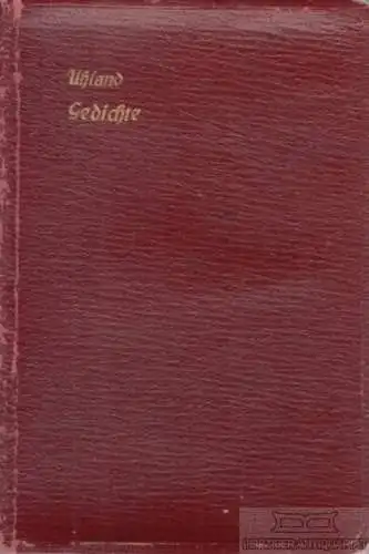 Buch: Ausgewählte Gedichte, Uhland, Ludwig, Heilbrunn & Co. Verlag