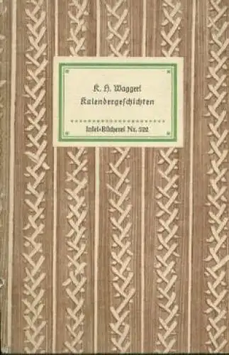 Insel-Bücherei 522, Kalendergeschichten, Waggerl, Karl Heinrich, Insel-Verlag