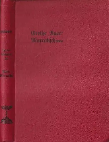 Buch: Marraksch, Grete Auer, 1910, Verlag der dt. Dichter-Gedächtnis-Stiftung