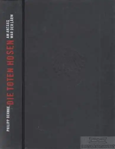 Buch: Die Toten Hosen - Am Anfang war der Lärm, Oehmke, Philipp. 2014