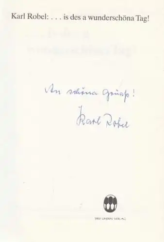 Buch: is des a wunderschöna Tag!, Robel, Karl. 1985, Drei Linden Vrelag
